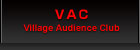 Village Audience Club