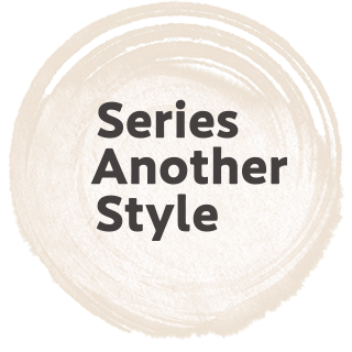 【Series Another Style】
